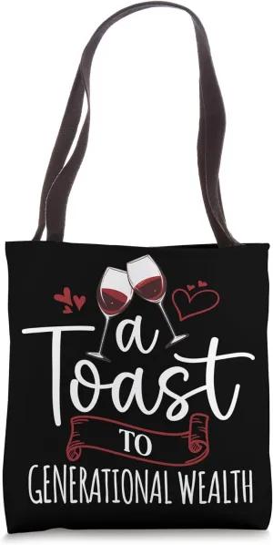 A Toast To Generational Wealth Tote Bag