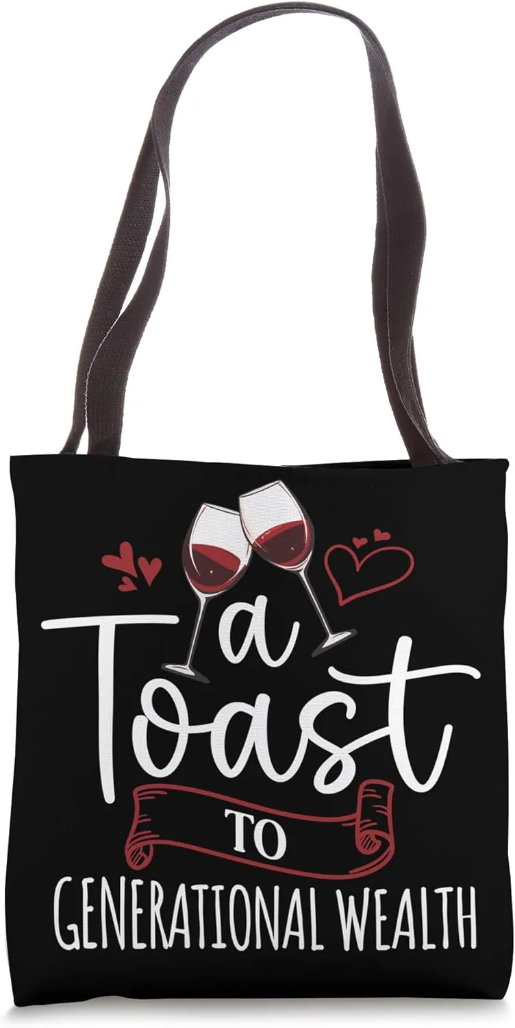 A Toast To Generational Wealth Tote Bag