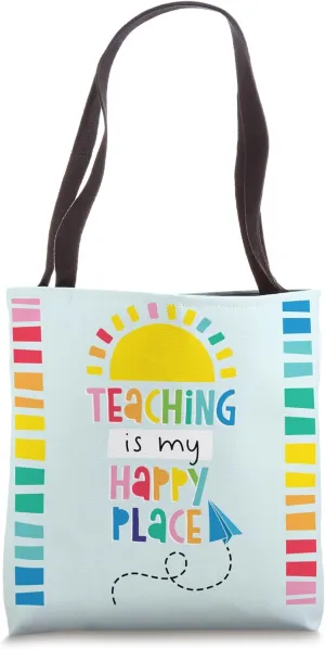Teaching Is My Happy Place Sunshine and Rainbow Tote Bag
