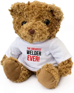 The Greatest Welder Ever - Teddy Bear - Cute Soft Cuddly - Gift Present Award